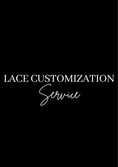 Lace Customization Service